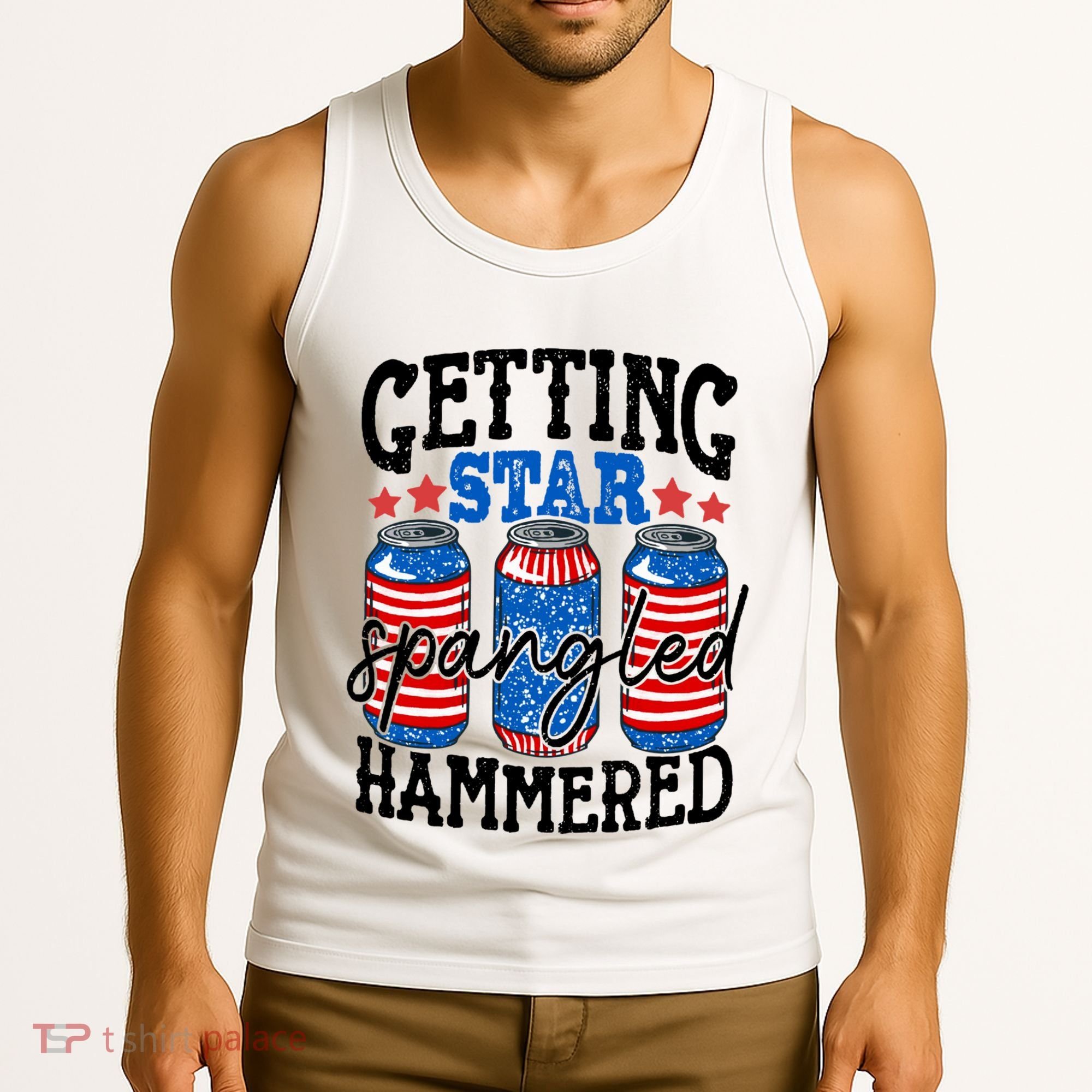 Getting Star Spangled Hammered Funny 4th Of July Patriotic Meaningful Gift Tank Top