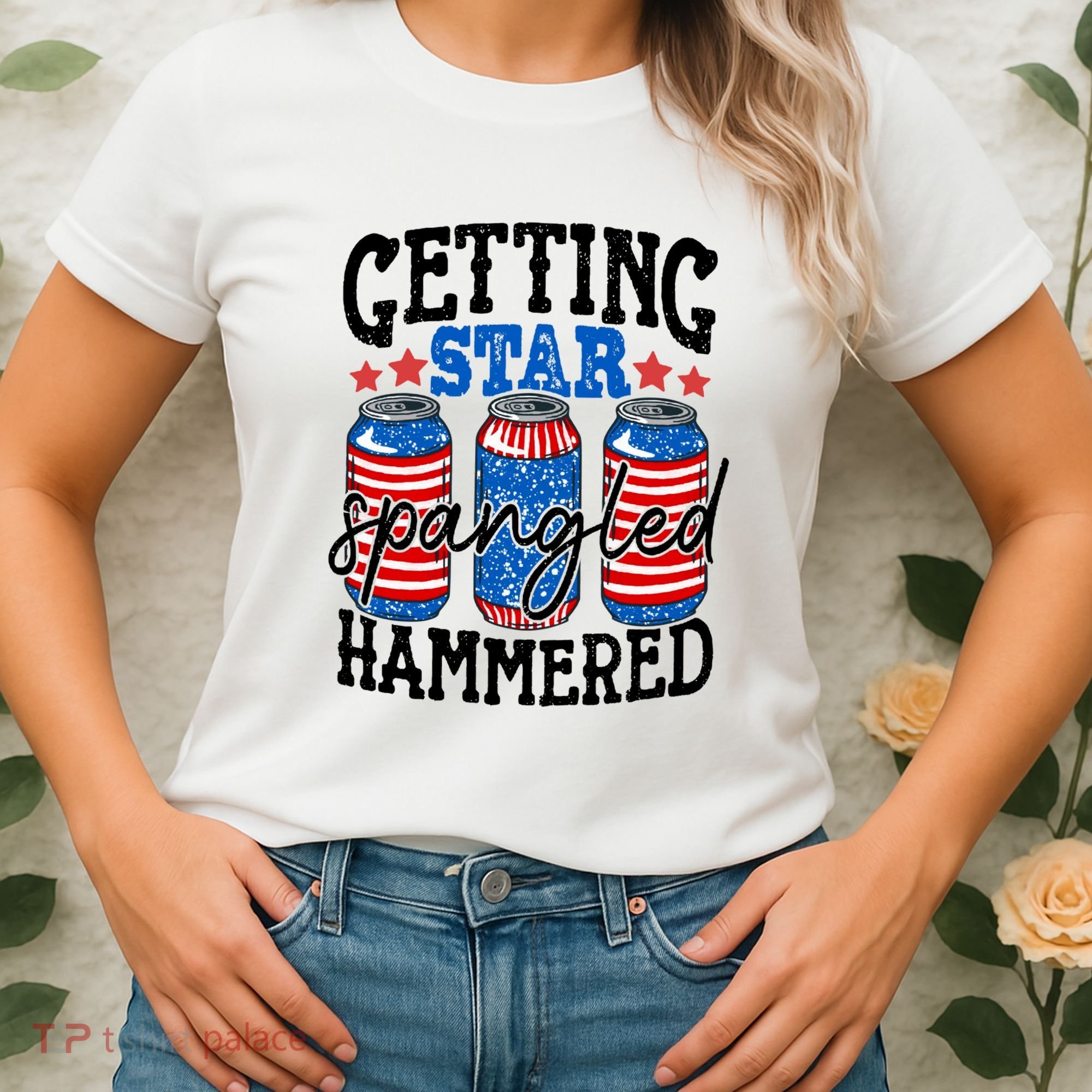Getting Star Spangled Hammered Funny 4th Of July Patriotic Meaningful Gift Women's T-Shirt