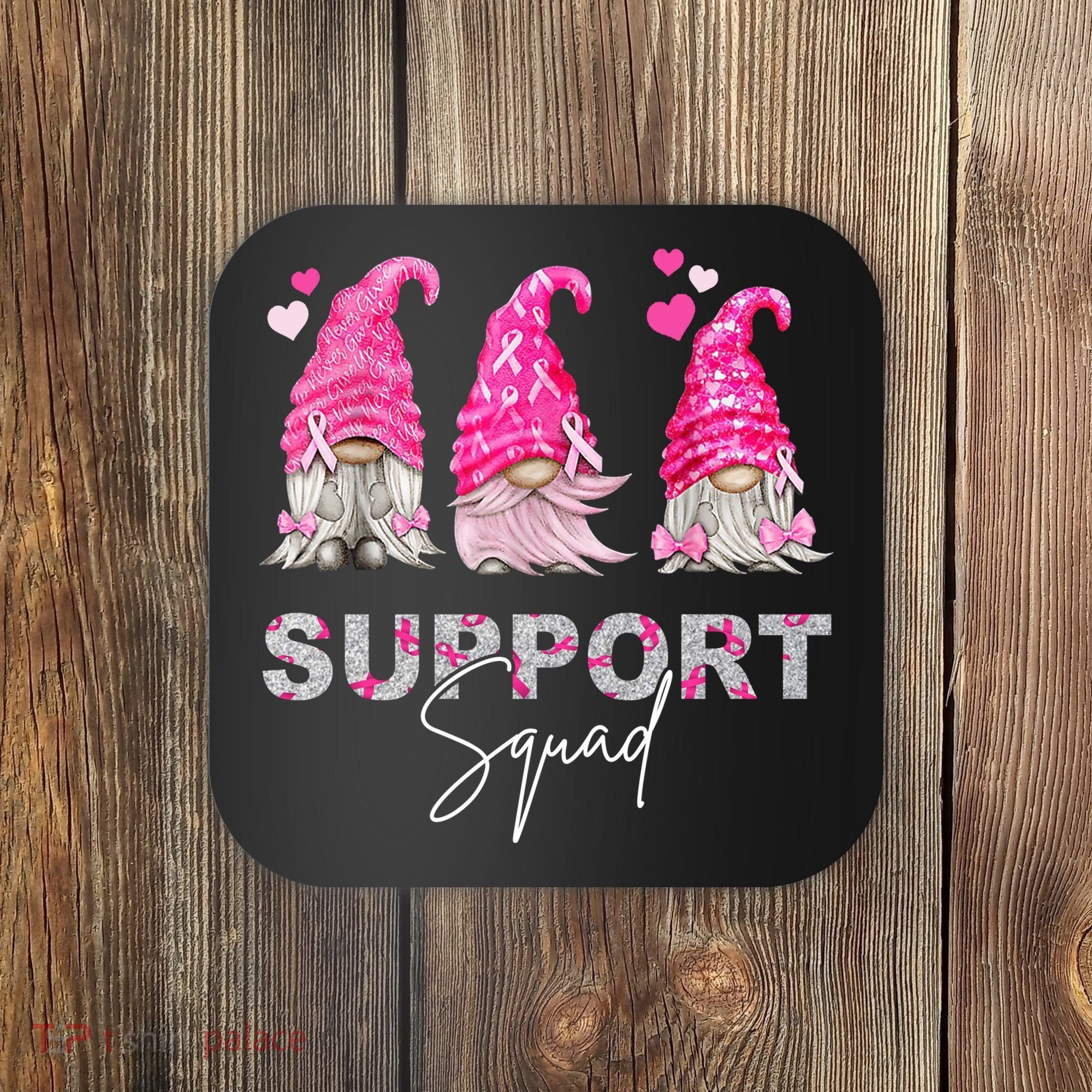Gnome Support Squad Breast Cancer Coaster