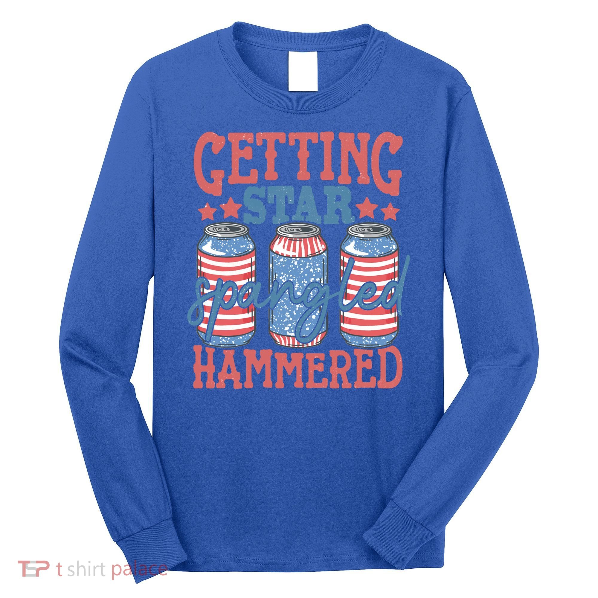 Getting Star Spangled Hammered 4th Of July Retro Style Beer Gift Long Sleeve Shirt