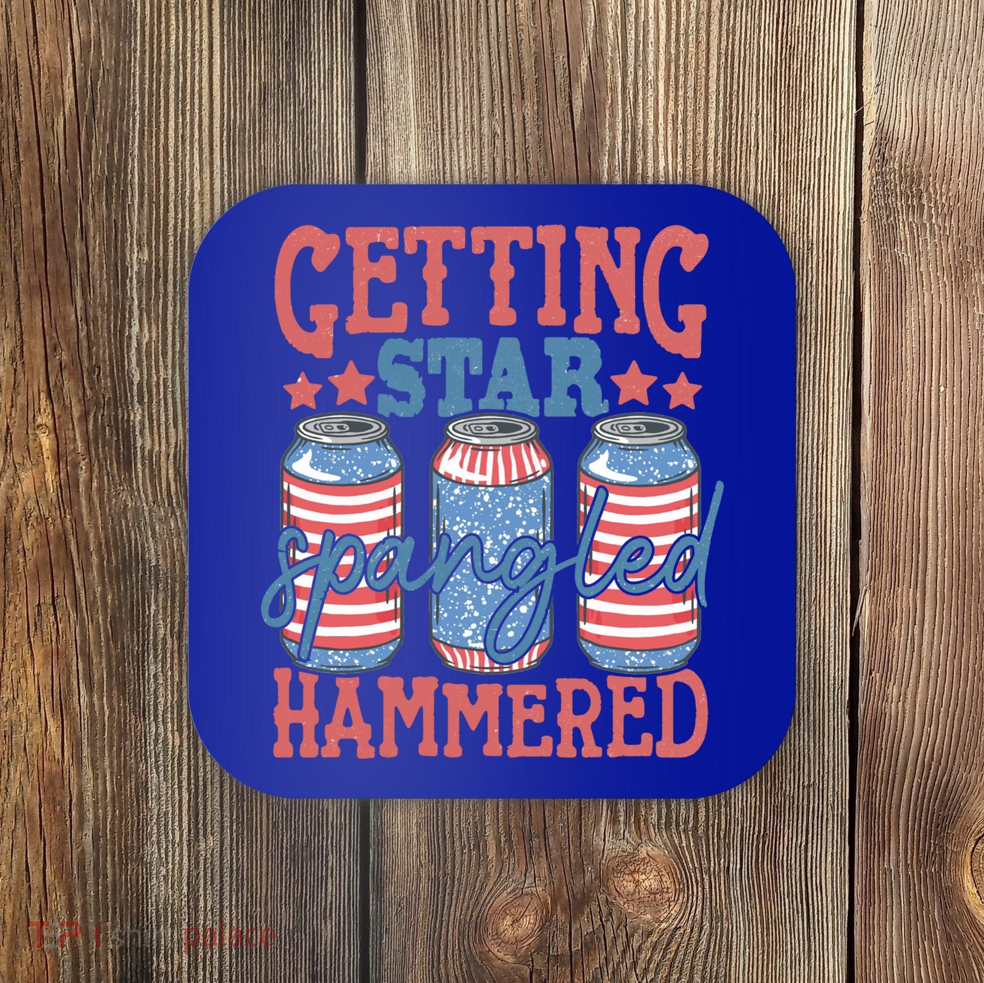 Getting Star Spangled Hammered 4th Of July Retro Style Beer Gift Coaster