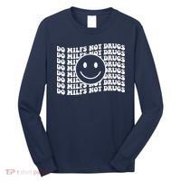 Groovy Style Smile Face Do Milfs Not Drugs Long Sleeve Shirt thumb 0