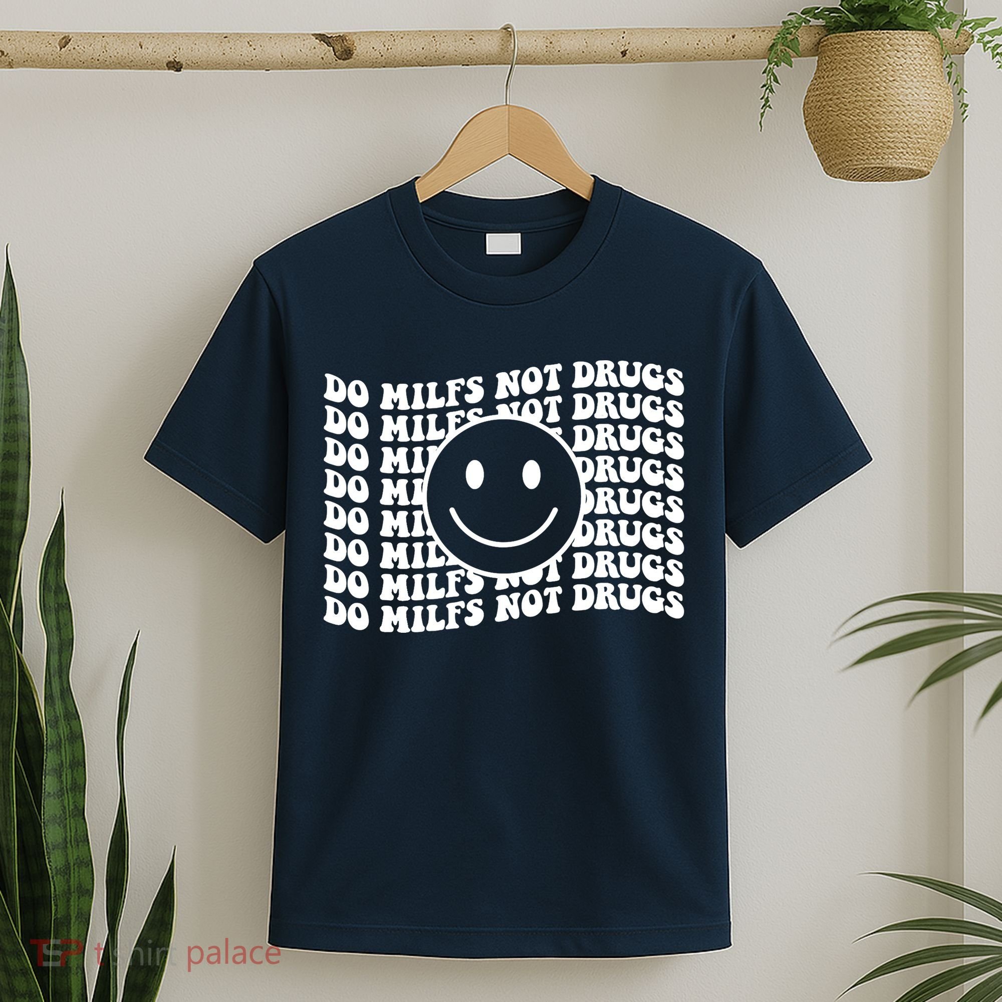 Groovy Style Smile Face Do Milfs Not Drugs T-Shirt