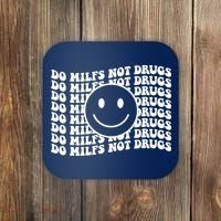 Groovy Style Smile Face Do Milfs Not Drugs Coaster thumb 0