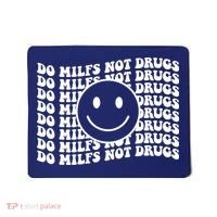 Groovy Style Smile Face Do Milfs Not Drugs Mousepad thumb 0