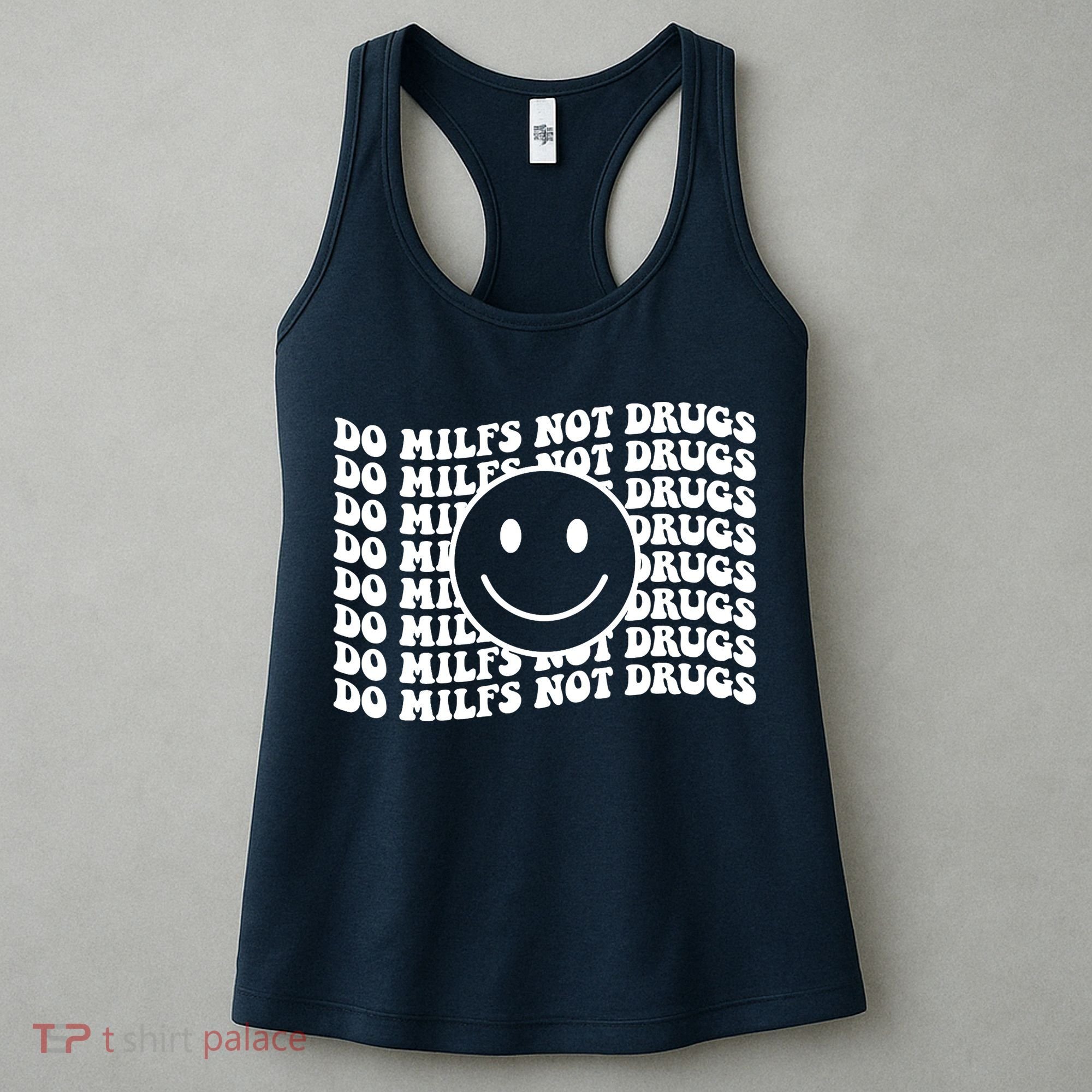 Groovy Style Smile Face Do Milfs Not Drugs Women's Tank Top
