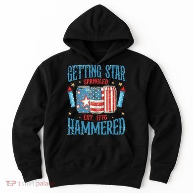 Getting Star Spangled Hammered Funny America 4th Of July Hoodie