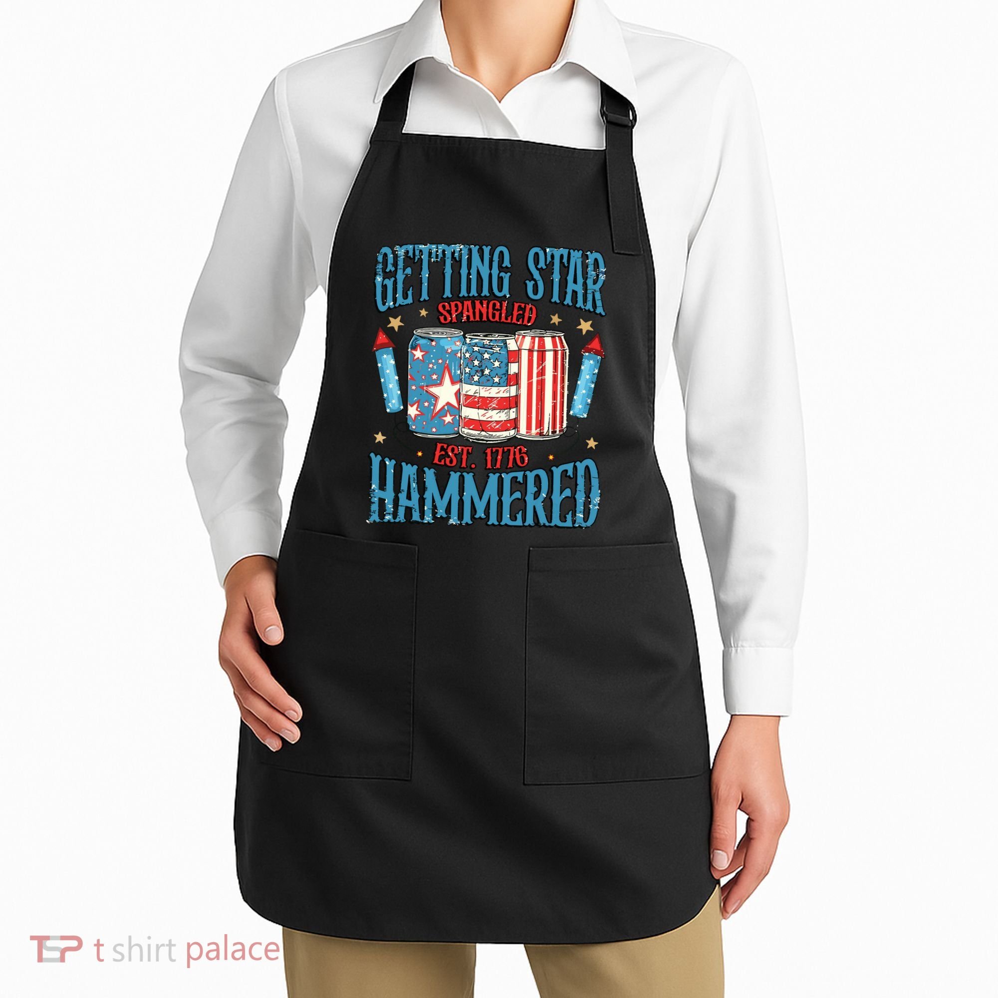 Getting Star Spangled Hammered Funny America 4th Of July Apron