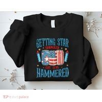 Getting Star Spangled Hammered Funny America 4th Of July Sweatshirt thumb 2