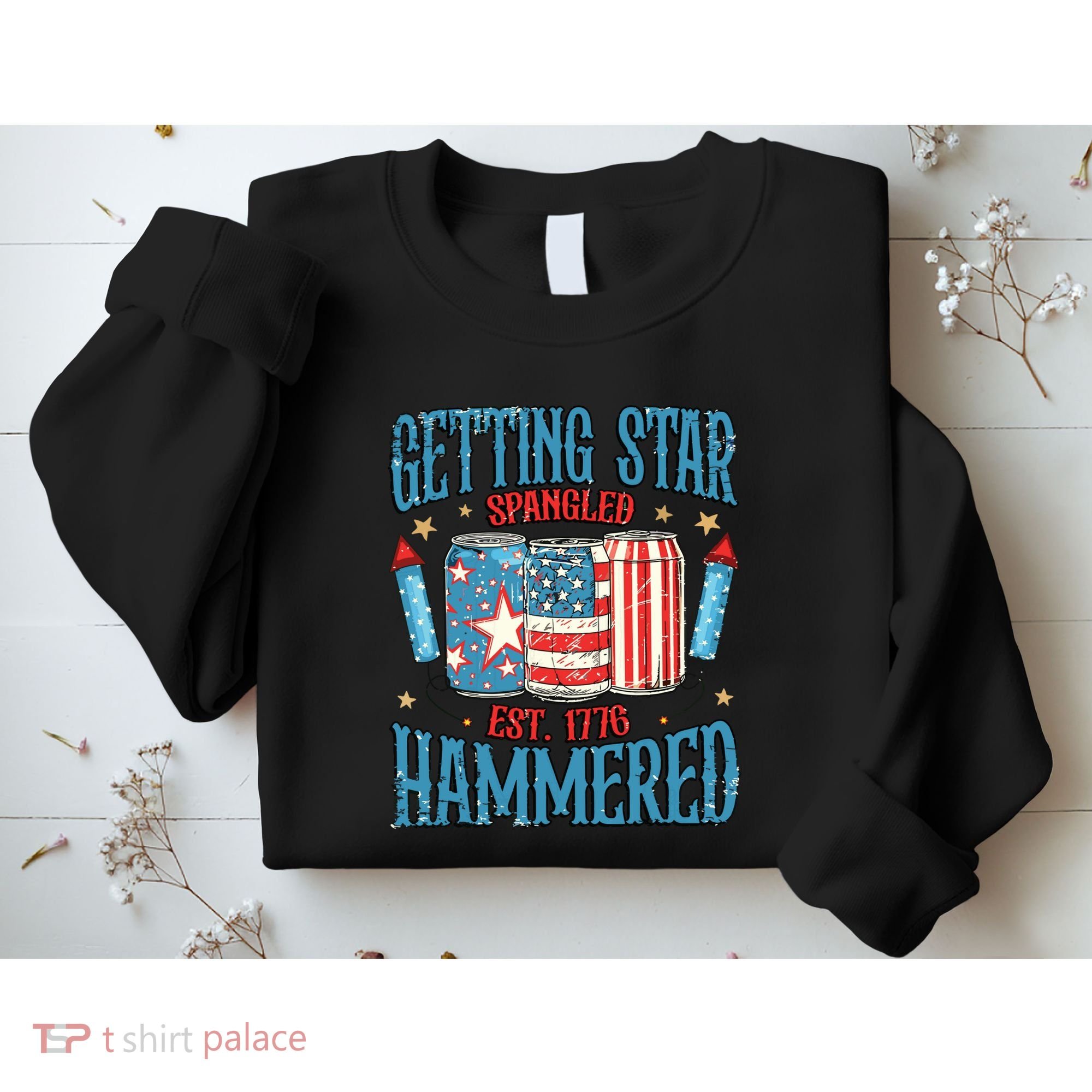 Getting Star Spangled Hammered Funny America 4th Of July Sweatshirt
