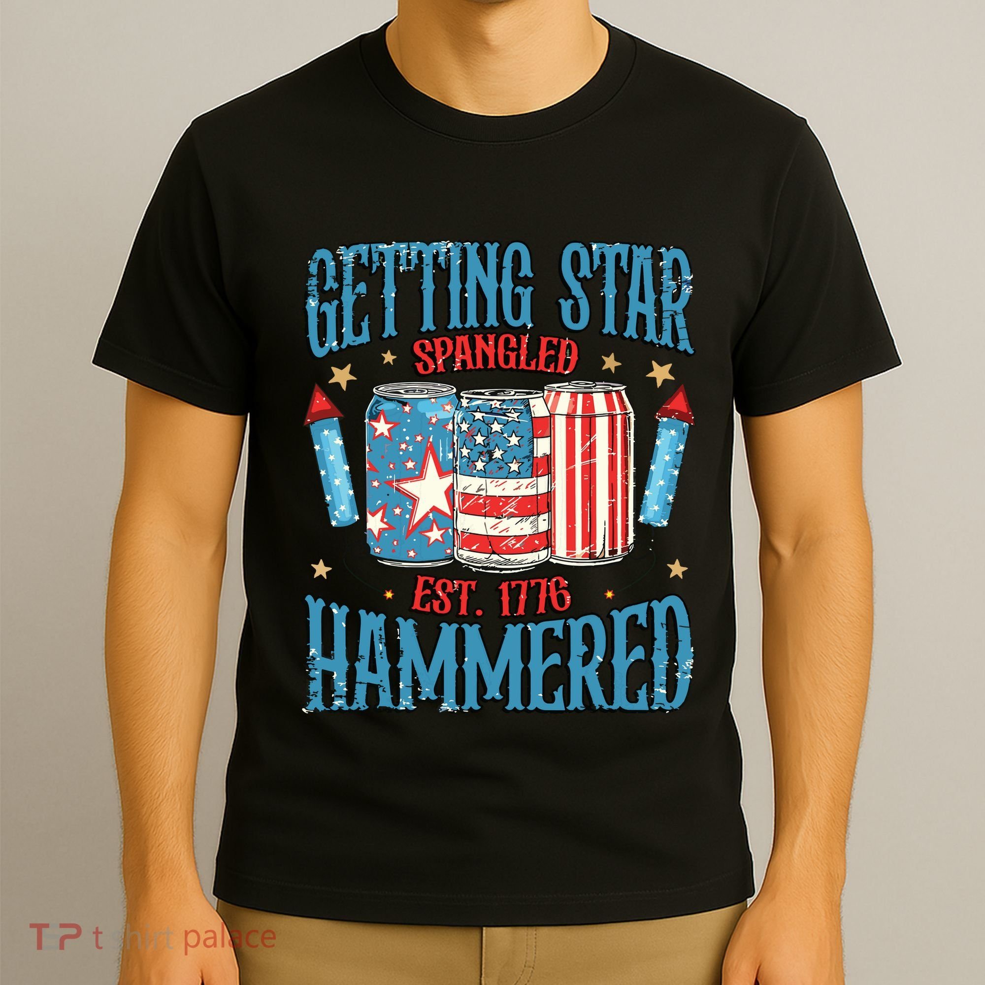 Getting Star Spangled Hammered Funny America 4th Of July T-Shirt