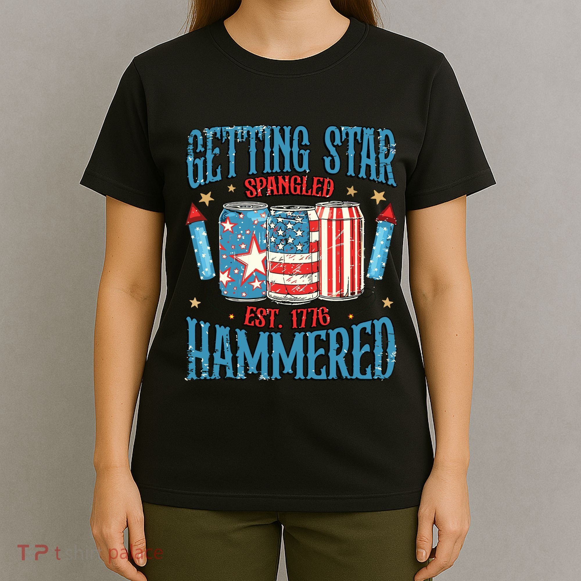 Getting Star Spangled Hammered Funny America 4th Of July T-Shirt