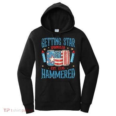 Getting Star Spangled Hammered Funny America 4th Of July Women's Hoodie