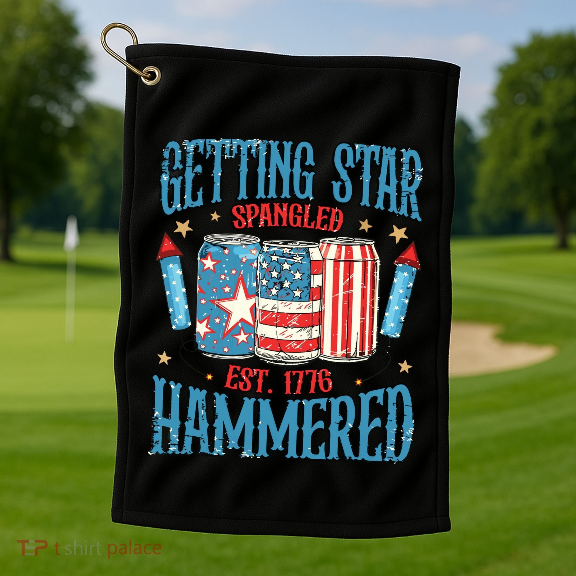 Getting Star Spangled Hammered Funny America 4th Of July Golf Towel