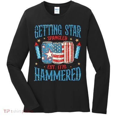 Getting Star Spangled Hammered Funny America 4th Of July Women's Long Sleeve Shirt