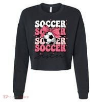 Groovy Soccer Sister Coquette Bow Soccer Gift Cropped Pullover Crew thumb 0