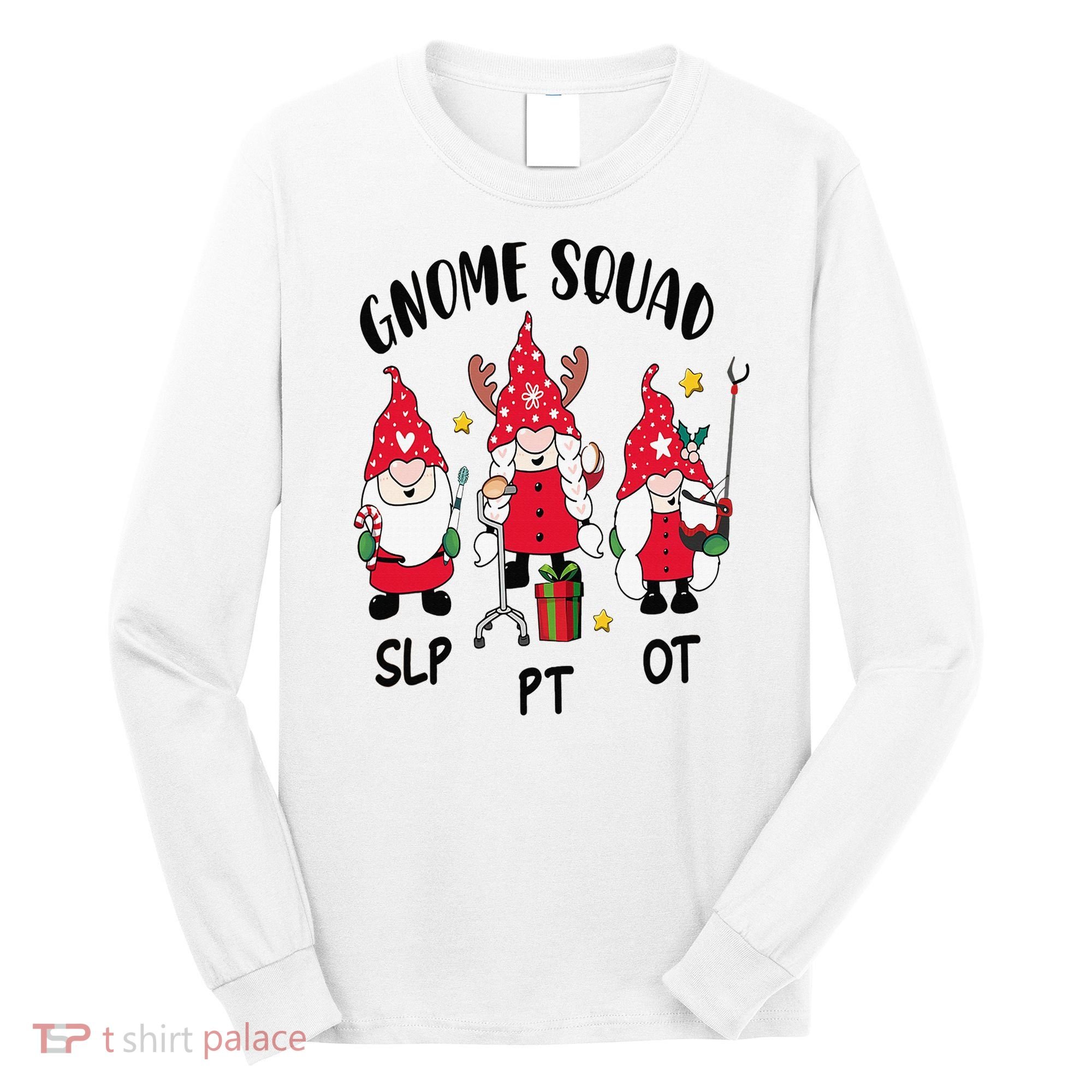 Gnome Squad SLP OT PT Christmas Team Occupational Therapist Long Sleeve Shirt