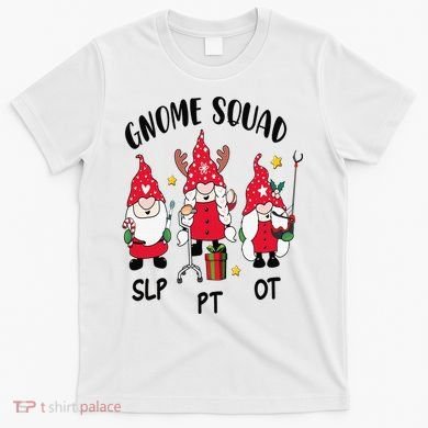 Gnome Squad SLP OT PT Christmas Team Occupational Therapist T-Shirt