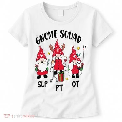Gnome Squad SLP OT PT Christmas Team Occupational Therapist Women's T-Shirt