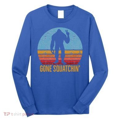  Gone Squatchin Sasquatch Peace Long Sleeve Shirt
