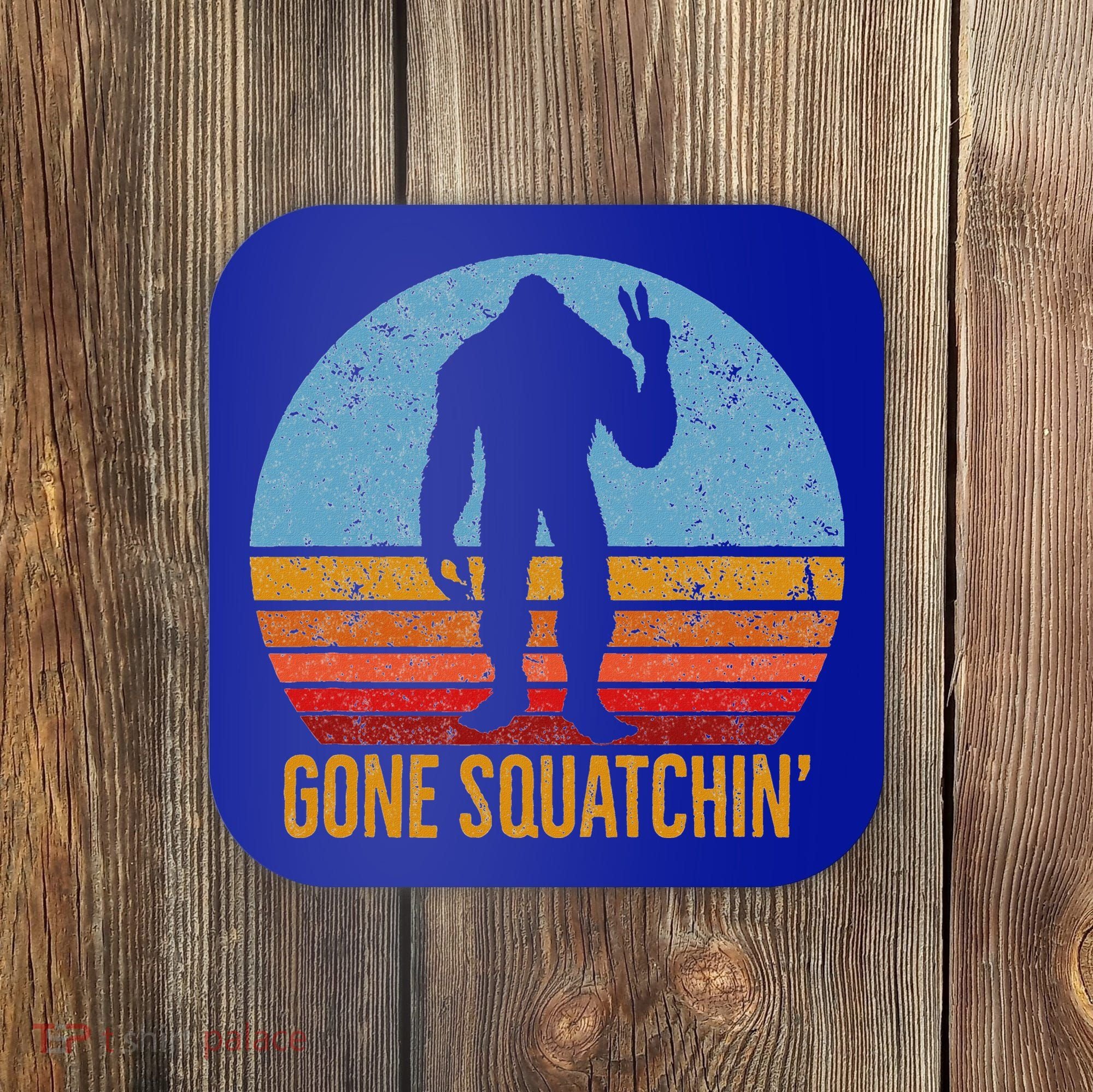  Gone Squatchin Sasquatch Peace Coaster