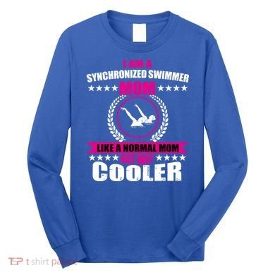 Great Synchronized Swimming Mom Design Synchro Gift Long Sleeve Shirt