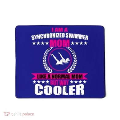 Great Synchronized Swimming Mom Design Synchro Gift Mousepad