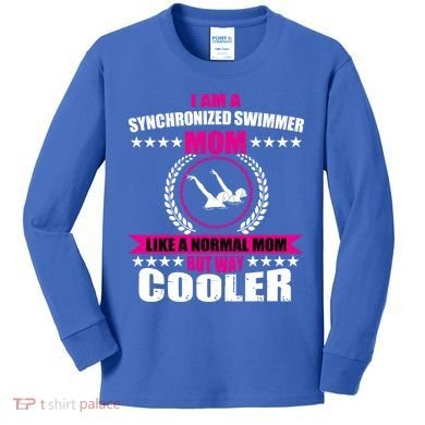 Great Synchronized Swimming Mom Design Synchro Gift Kids Long Sleeve Shirt