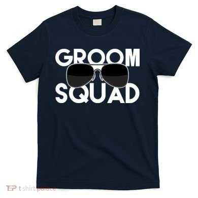 Groom Squad Sunglasses Bachelor Party Funny T-Shirt