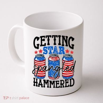 Getting Star Spangled Hammered Funny 4th Of July Patriotic Coffee Mug