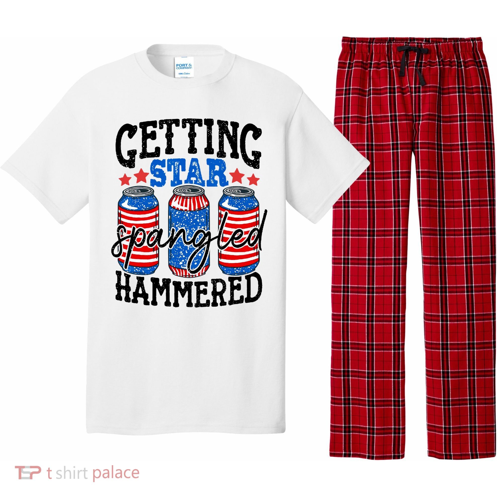 Getting Star Spangled Hammered Funny 4th Of July Patriotic Pajama Set