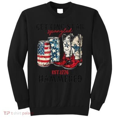 Getting Star Spangled Hammered Funny America 4th Of July Sweatshirt