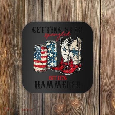 Getting Star Spangled Hammered Funny America 4th Of July Coaster