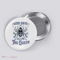 God Save the Queen Bee From Extinction Button thumb 0