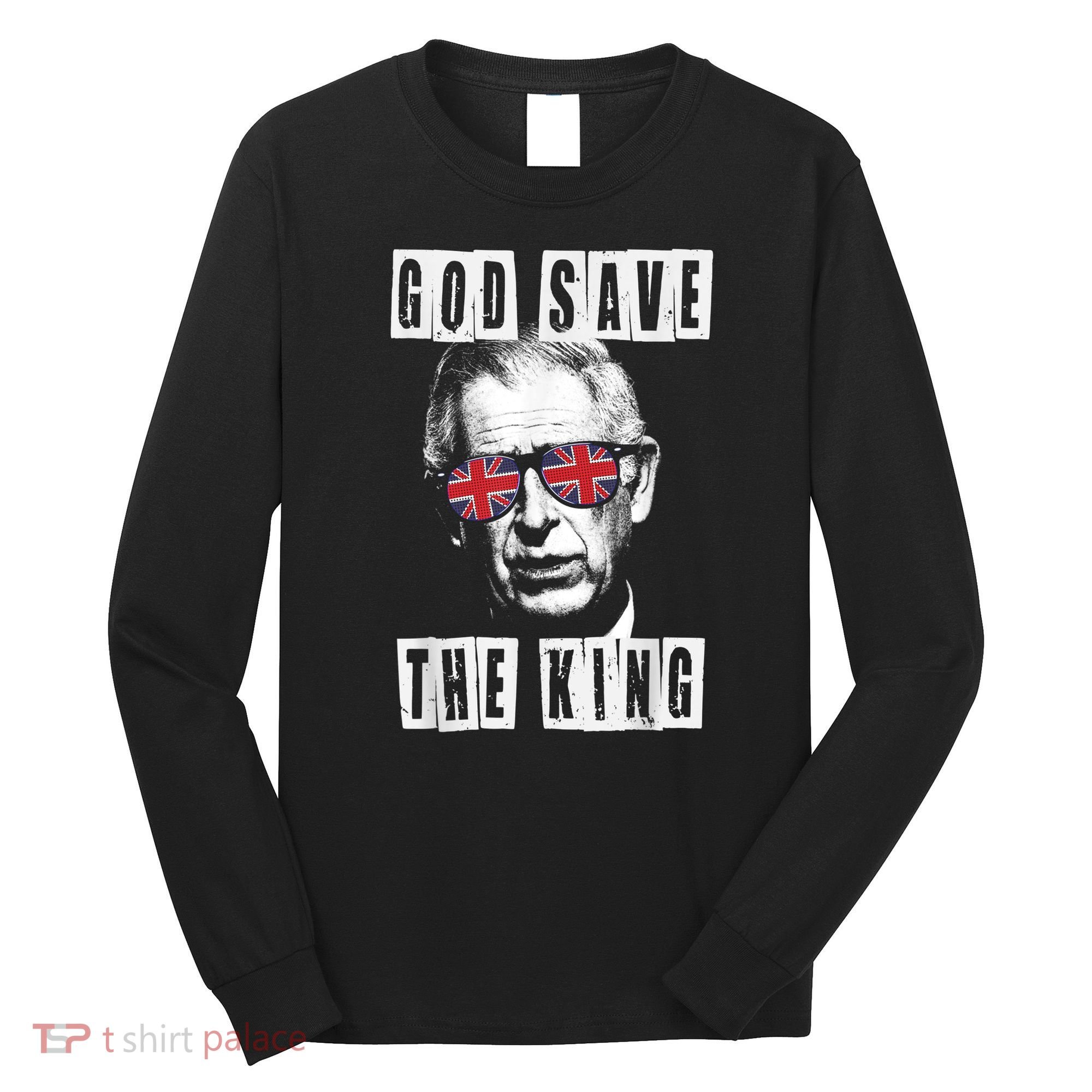 God Save The King. King's Coronation Union Jack Charles Long Sleeve Shirt