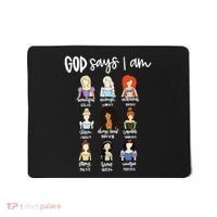 God Says That I Am Princess Squad Mousepad thumb 0