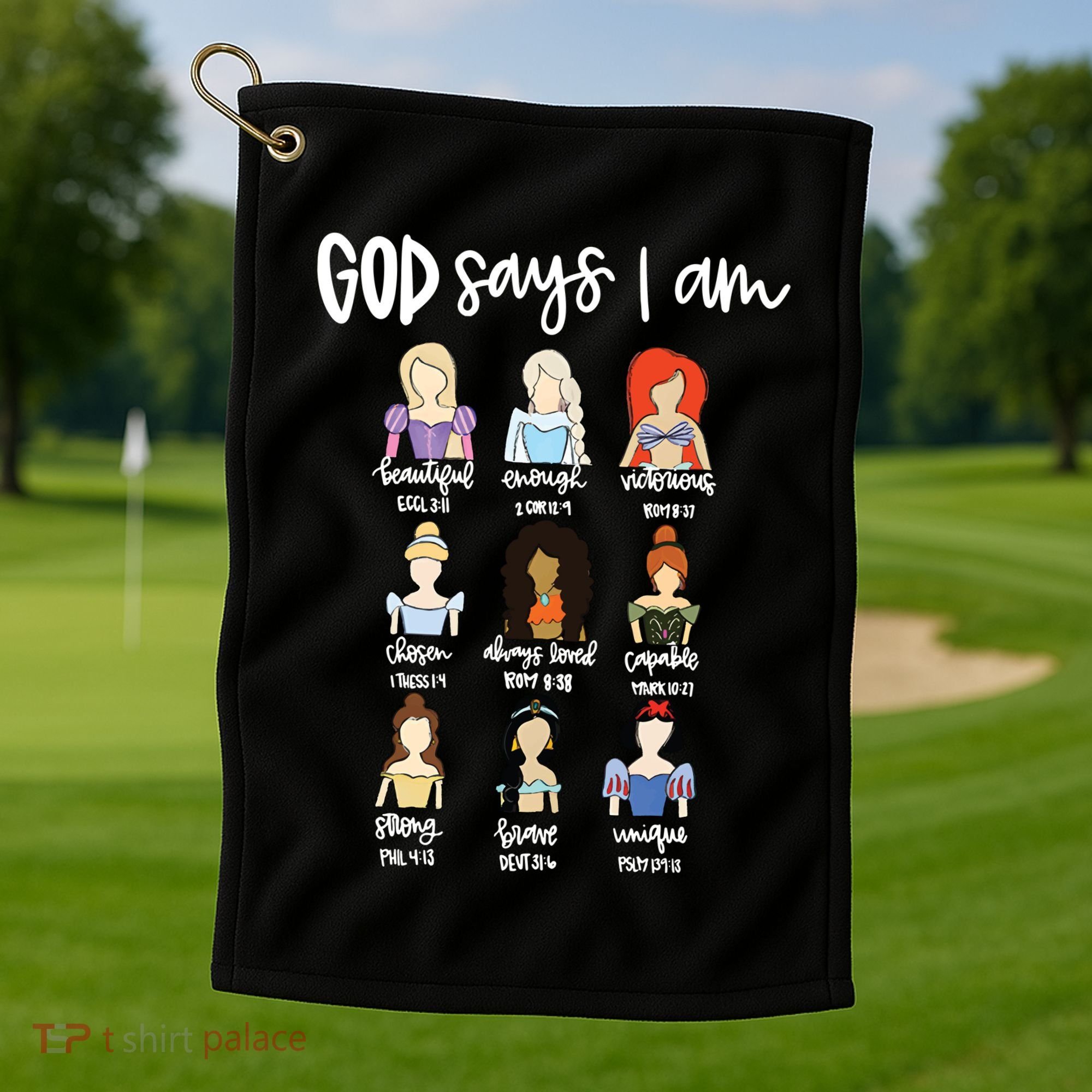 God Says That I Am Princess Squad Golf Towel