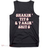 Groovy Shakin Tits And Takin Shits Funny Tank Top thumb 0