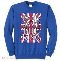 God Save The King British Royal Family Uk Union Jack Flag Gift Sweatshirt thumb 0