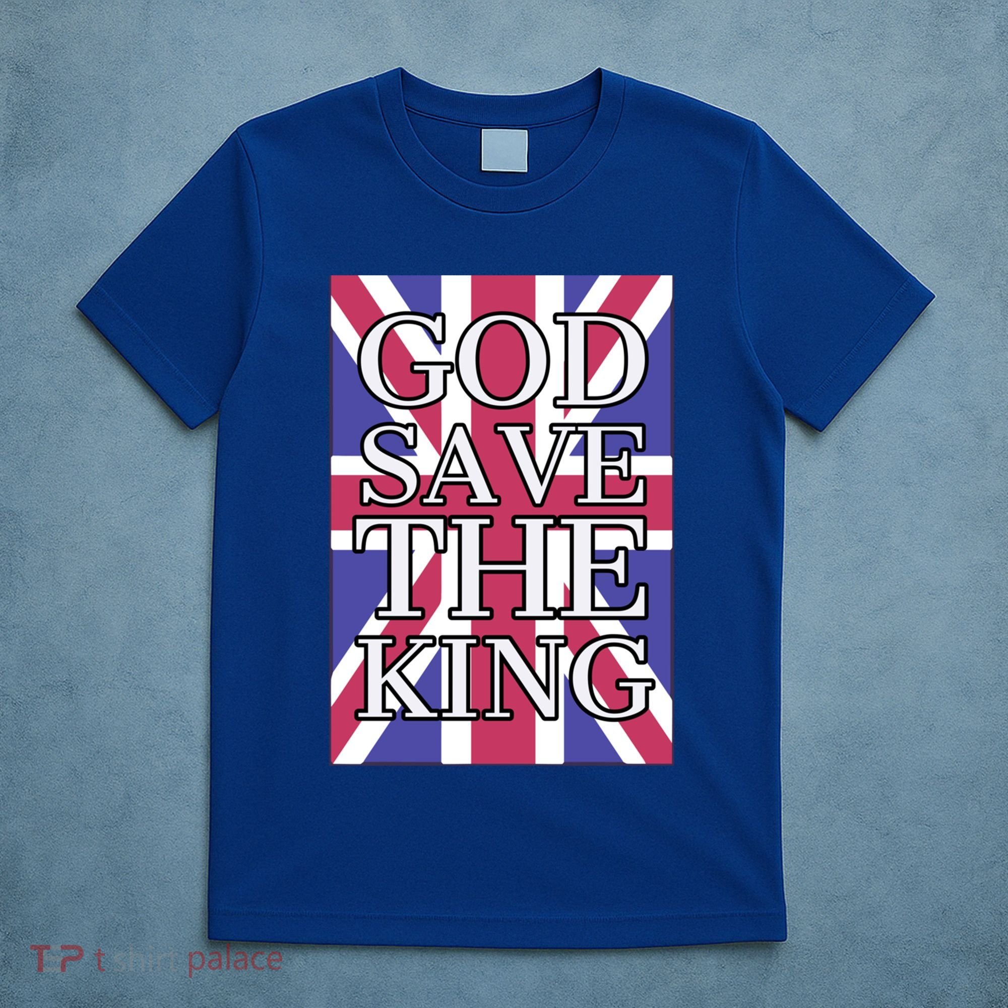 God Save The King British Royal Family Uk Union Jack Flag Gift T-Shirt