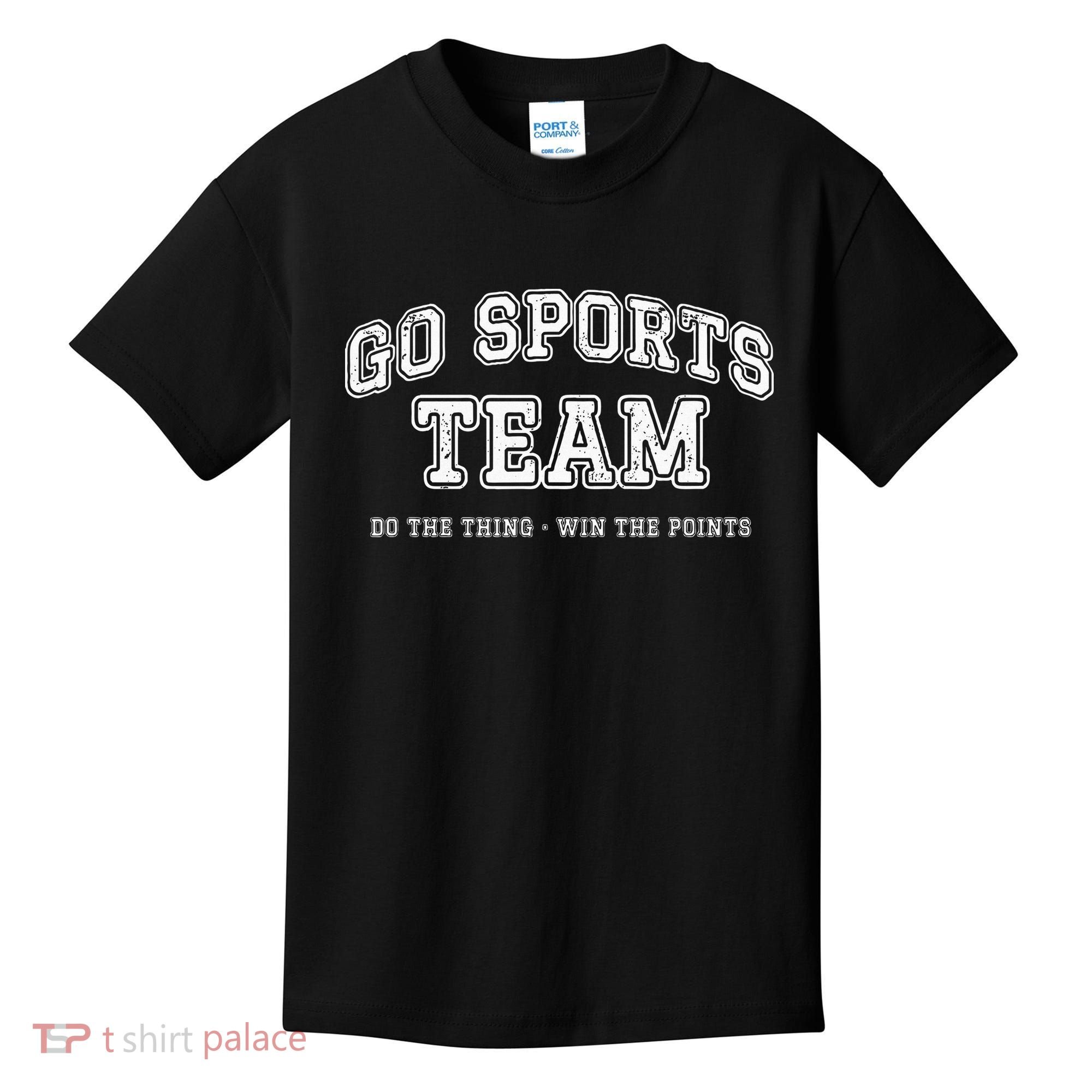 Go Sports Team Do The Thing Win The Points Funny Athletic Kids T-Shirt