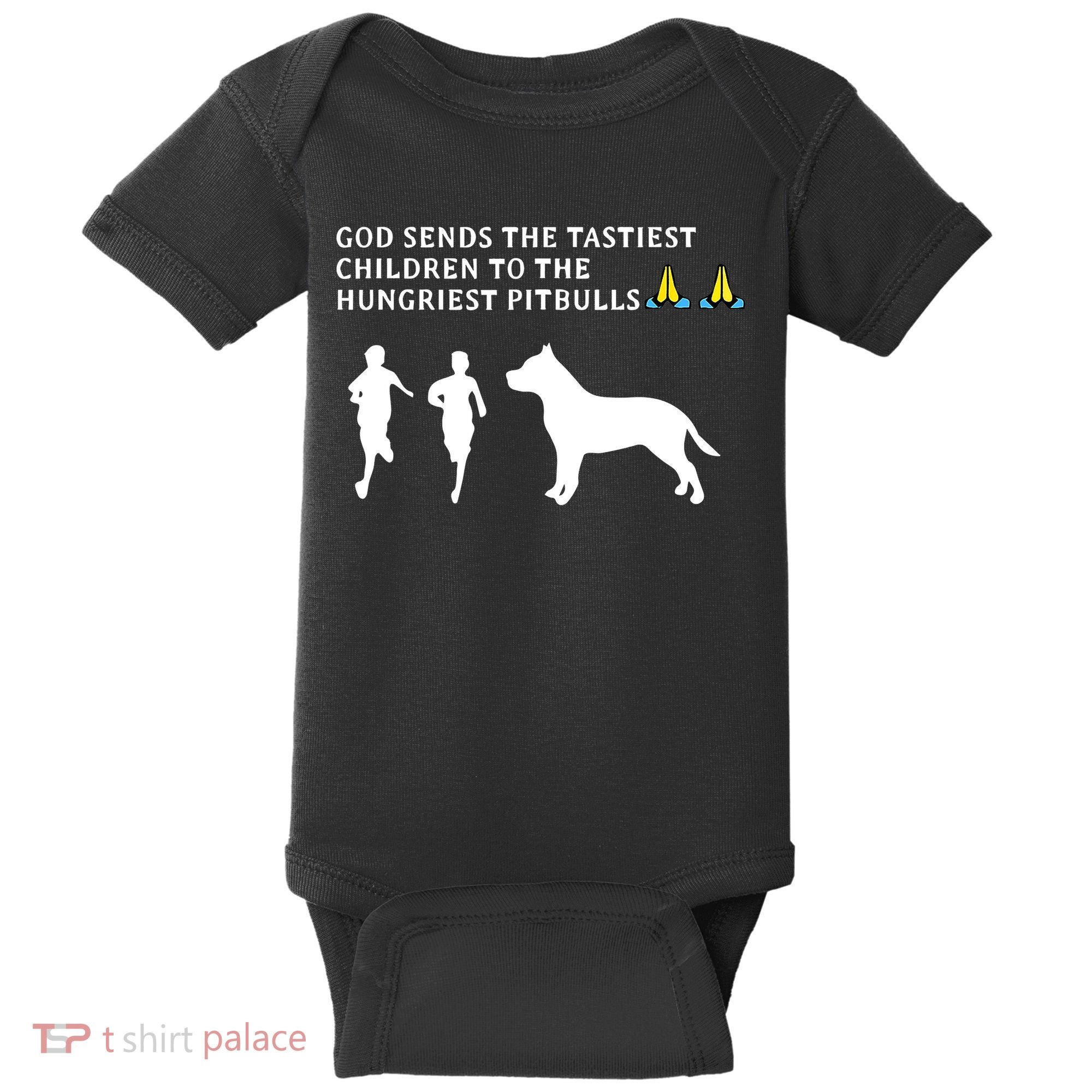 god sends tastiest children to hungriest pitbulls Baby Bodysuit