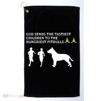 god sends tastiest children to hungriest pitbulls Golf Towel thumb 0