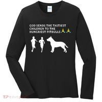 god sends tastiest children to hungriest pitbulls Women's Long Sleeve Shirt thumb 0