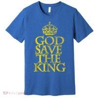 God Save The King King Charles III Apparel Premium T-Shirt thumb 0