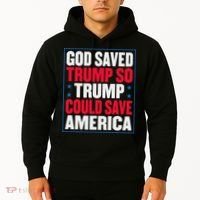 God Saved Trump So Trump Could Save America Hoodie thumb 2