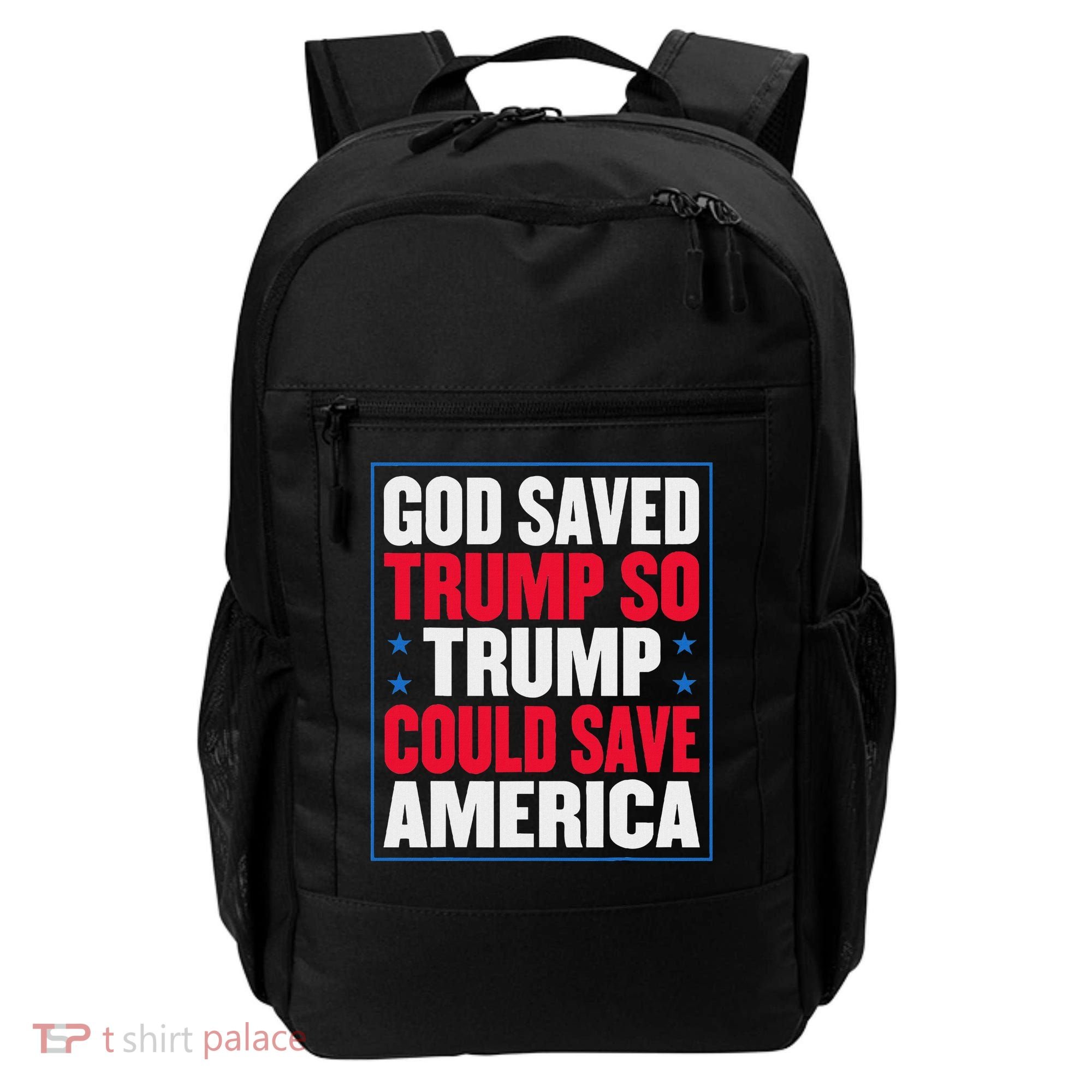 God Saved Trump So Trump Could Save America Backpack