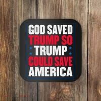 God Saved Trump So Trump Could Save America Coaster thumb 0