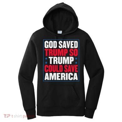 God Saved Trump So Trump Could Save America Women's Hoodie