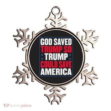God Saved Trump So Trump Could Save America Ornament